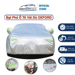 (BẠT VẢI DÙ) Bạt Phủ Ô Tô Vải Dù OXFORD Cho Xe 4 Đến 7 Chỗ Chống Nóng, Chống Trầy Xước, Bụi Bẩn Và Chống Nước Tuyệt Đối