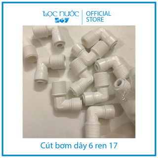 Cút bơm dây 6mm nối nhanh ren 17