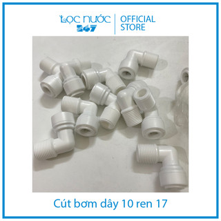 Cút bơm dây 10mm nối nhanh ren 17