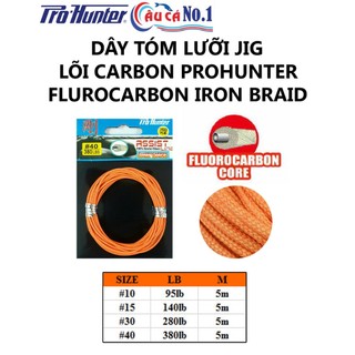 Dây cột lưỡi câu jig prohunter fl.carbon iron braid orange