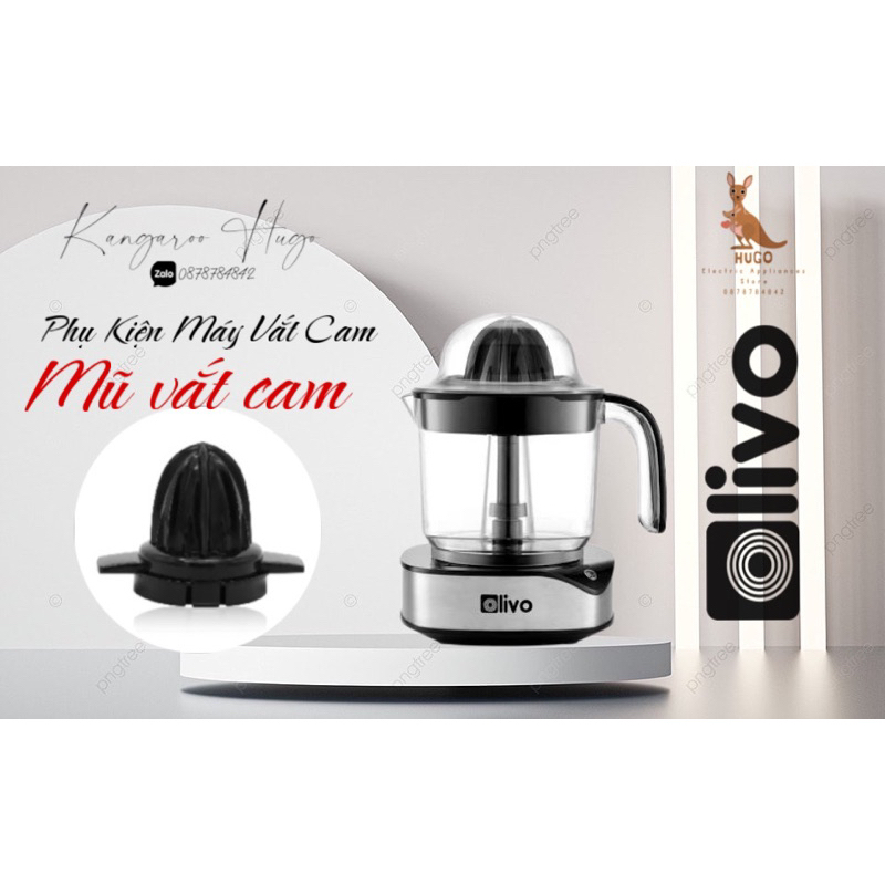 Phụ Kiện Máy Vắt Cam Olivo