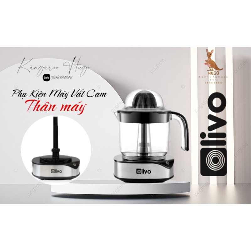 Phụ Kiện Máy Vắt Cam Olivo