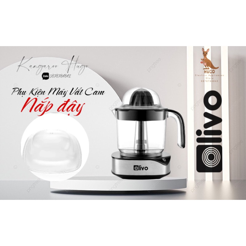 Phụ Kiện Máy Vắt Cam Olivo