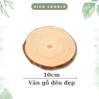 Đế gỗ lót nến thơm, trang trí decor chụp ảnh, gỗ thật, vân gỗ đẹp GIGO CANDLE