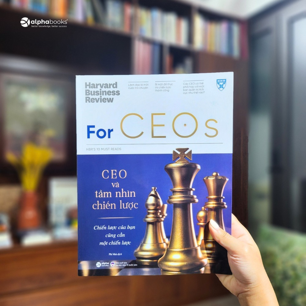 Sách Harvard Business Review: For CEOs - CEO và tầm nhìn chiến lược  Alpha Books