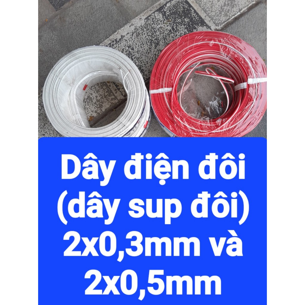Dây điện đôi (Dây sup đôi) giá siêu rẻ