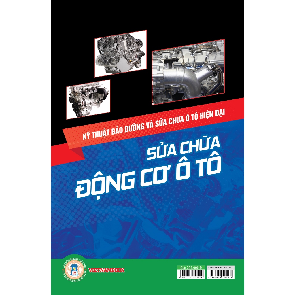 Sách - Kỹ Thuật Bảo Dưỡng Và Sửa Chữa Ô Tô Hiện Đại - Sửa Chữa Động Cơ Ô Tô