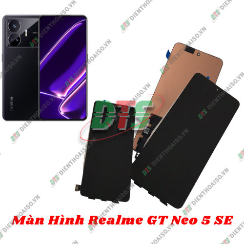 Màn hình thay thế cho Realme GT Neo 5SE ( Màn hình thay thế cho thay cho realme gt neo 5se )