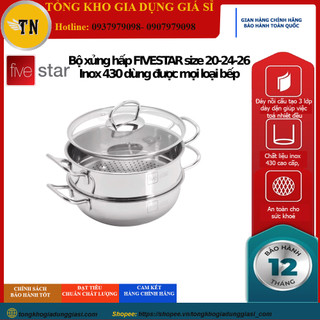 Bộ xửng hấp fivestar size 20-24-26 inox 430 dùng được mọi loại bếp