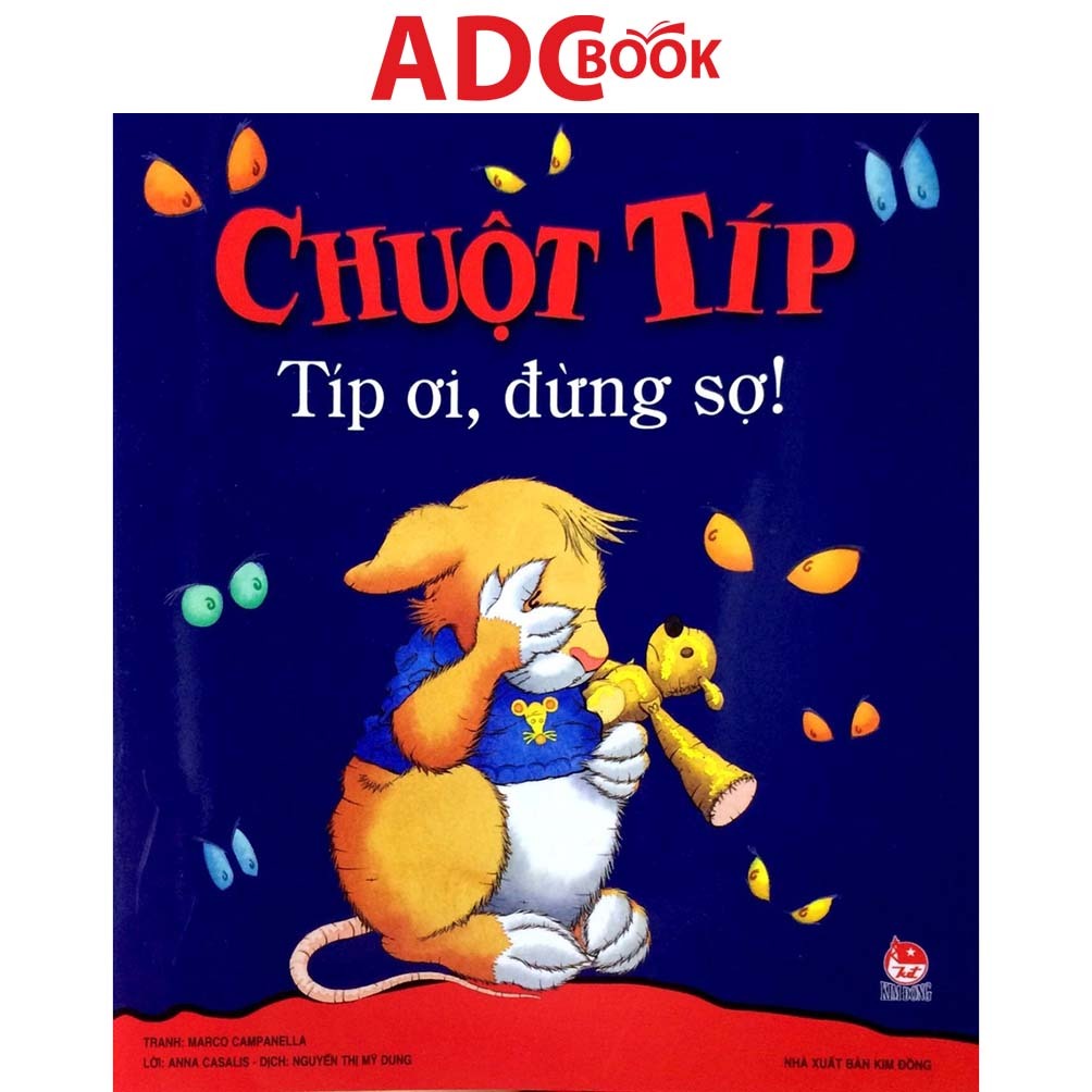 Sách - Chuột Típ - Típ Ơi, Đừng Sợ!