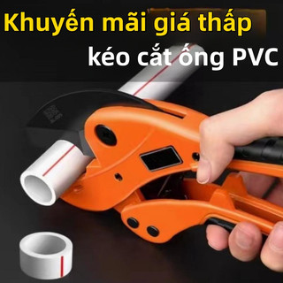 Kéo cắt ống nhựa siêu sắc pvc ppr pe 32mm/42mm ,dao cắt ống nước,lưỡi dao bằng thép sk5, cắt nhanh