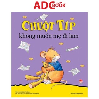 Sách - chuột típ không muốn mẹ đi làm