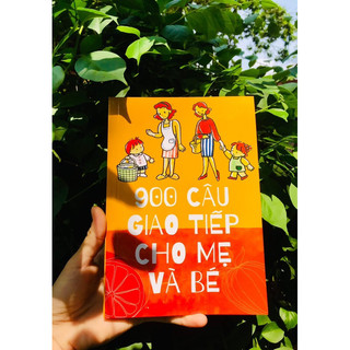 900 mẫu câu giao tiếp cho mẹ và bé -tặng kèm mp3