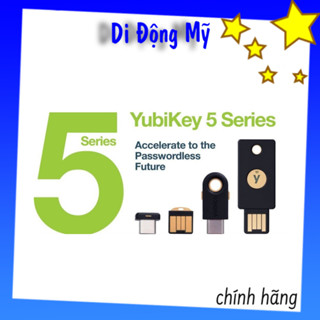  Yubikey Series 5 - Thiết bị xác thực Yubikey Yubico 5 / 5C NFC và 5 / 5C Nano / 5Ci / Bio và Key NFC