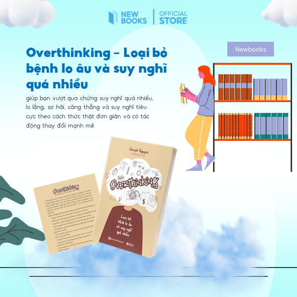 Sách Overthinking: Loại Bỏ Bệnh Lo Âu Và Suy Nghĩ Quá Nhiều Tiếng Anh Tác Giả Joseph Nguyen Newbooks