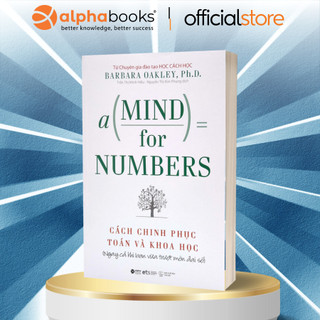 Sách > A Mind for Numbers - Cách Chinh Phục Toán Và Khoa Học (Tái Bản Mới Nhất)