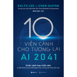 Sách AI 2041 - 10 viễn cảnh cho tương lai-Sài Gòn