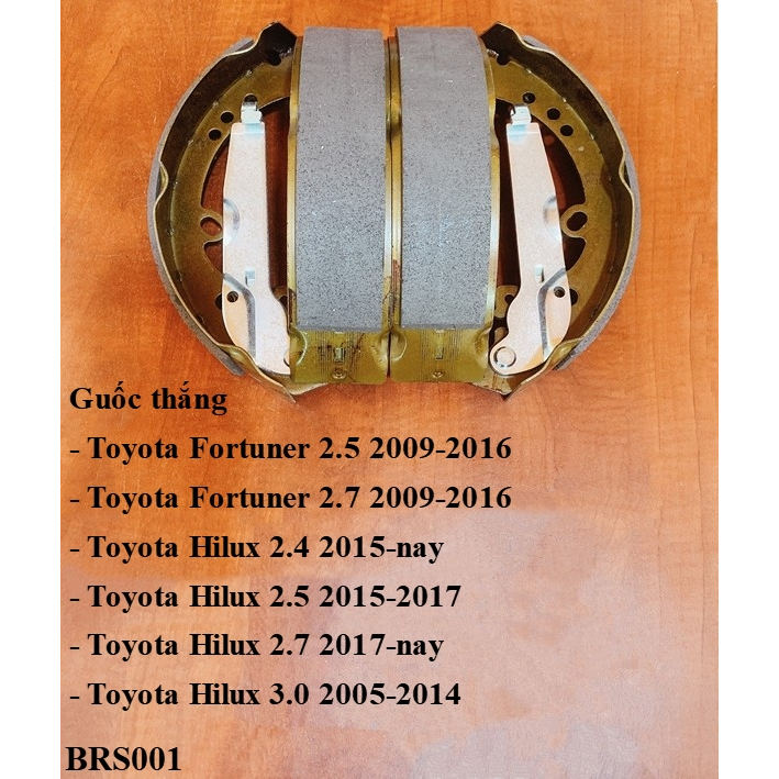 Guốc thắng  Toyota Fortuner 2.5 2009-2016 ,Toyota Fortuner 2.7 2009-2016, Toyota Hilux 2.4 2015-nay 