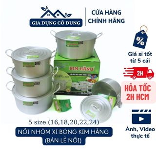 [Tách Lẻ] Nồi Nhôm Cao Cấp Kim Hằng T5 Sản Xuất Theo Tiêu Chuẩn Nhật Bản_Hàng Chính Hãng