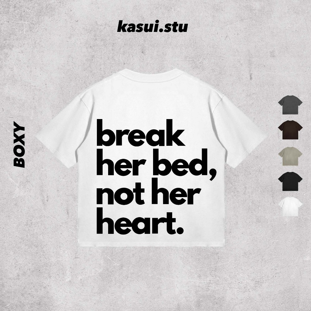 Áo Thun Boxy 250GSM BREAK HER BED l KASUI  l Boxy Fit Cotton 100% 5 Màu