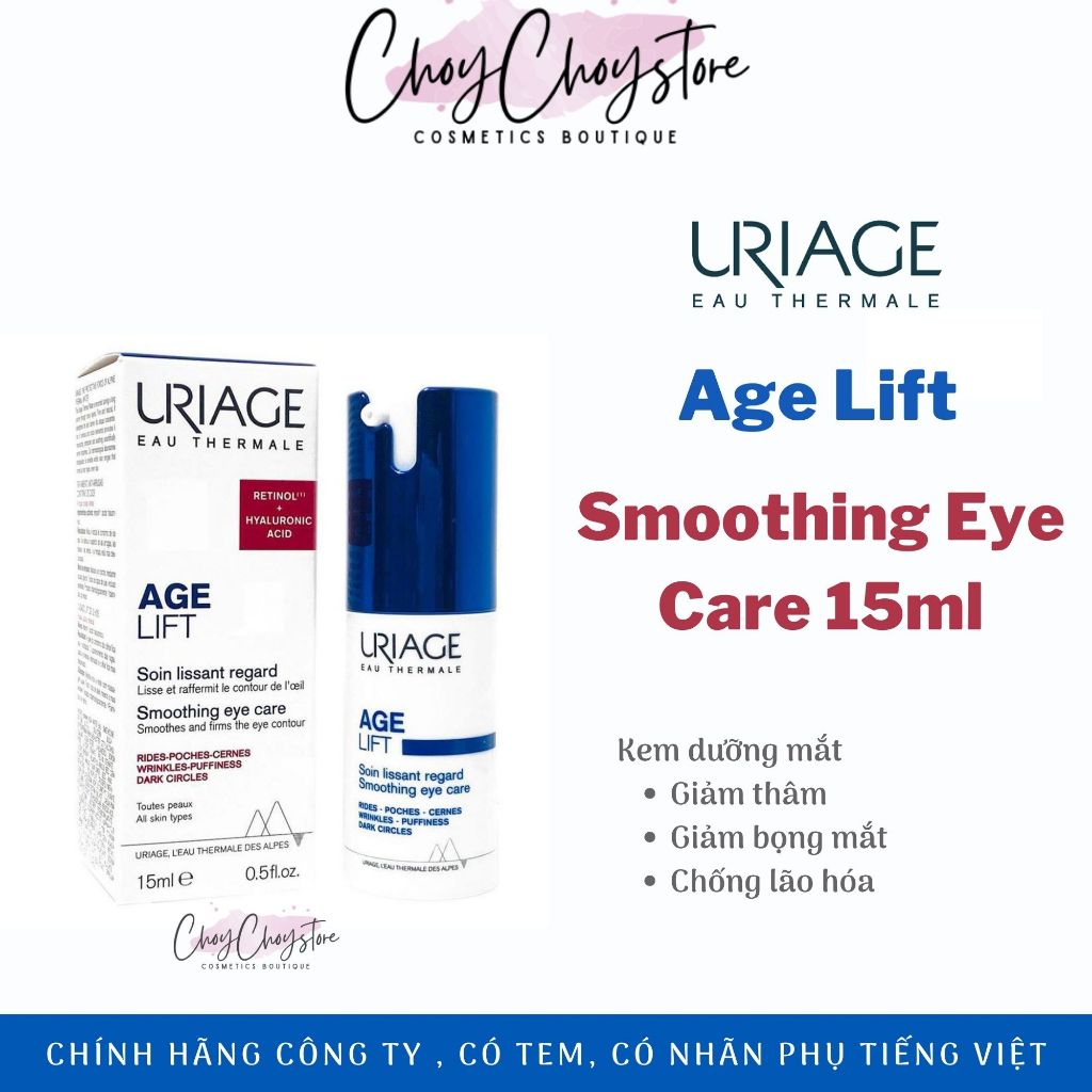Kem Mắt Uriage Age Lift Eye Cream 15mL Ngừa Lão Hóa, Giảm Thâm & Bọng Mắt (TEM CTY)