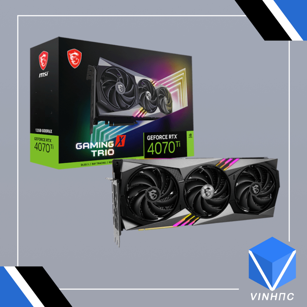Card màn hình MSI RTX 4070TI GAMING X TRIO 12G