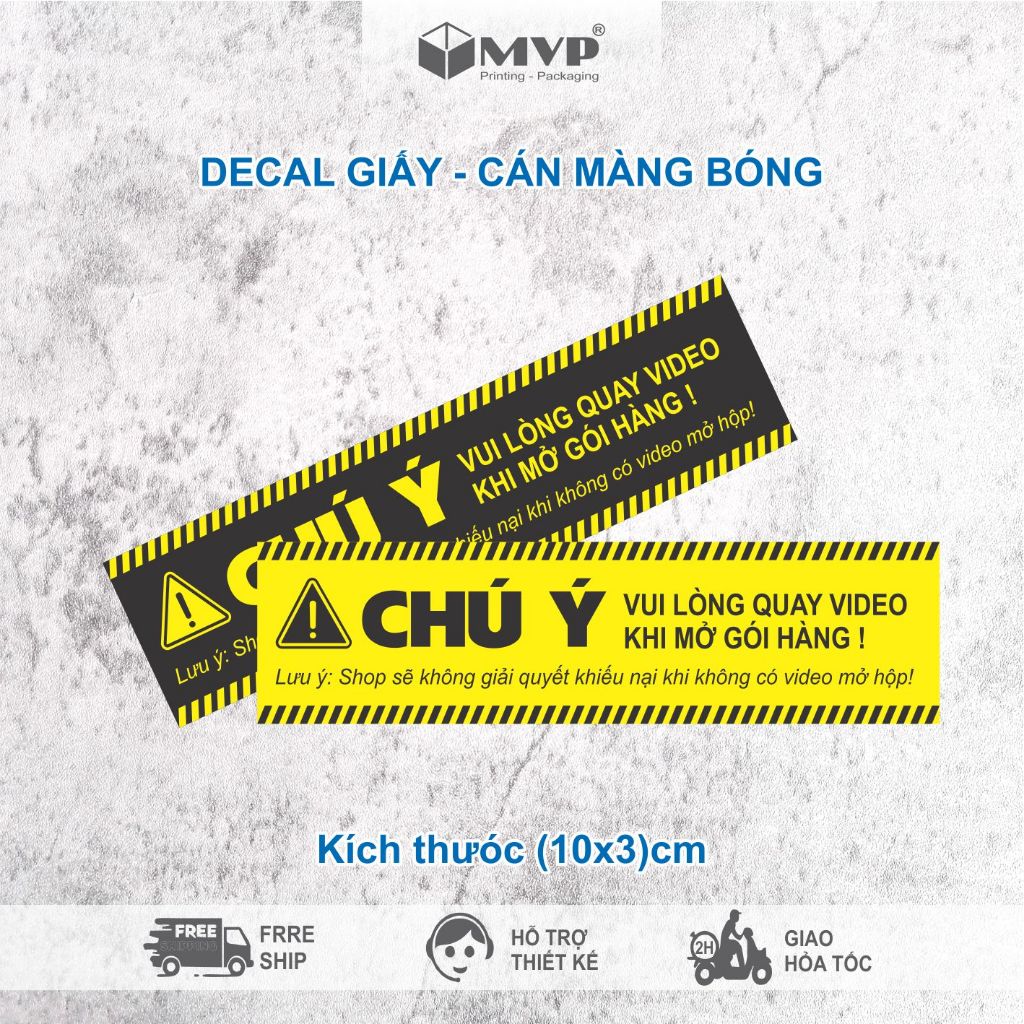 Tem nhãn dán chú ý quay video khi đóng hàng - Stiker chú ý cm, cán màn OPP