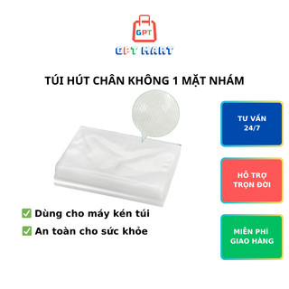Túi nhám hút chân không thực phẩm 1 mặt nhám- túi hút chân không cho máy kén túi - đủ kích thước