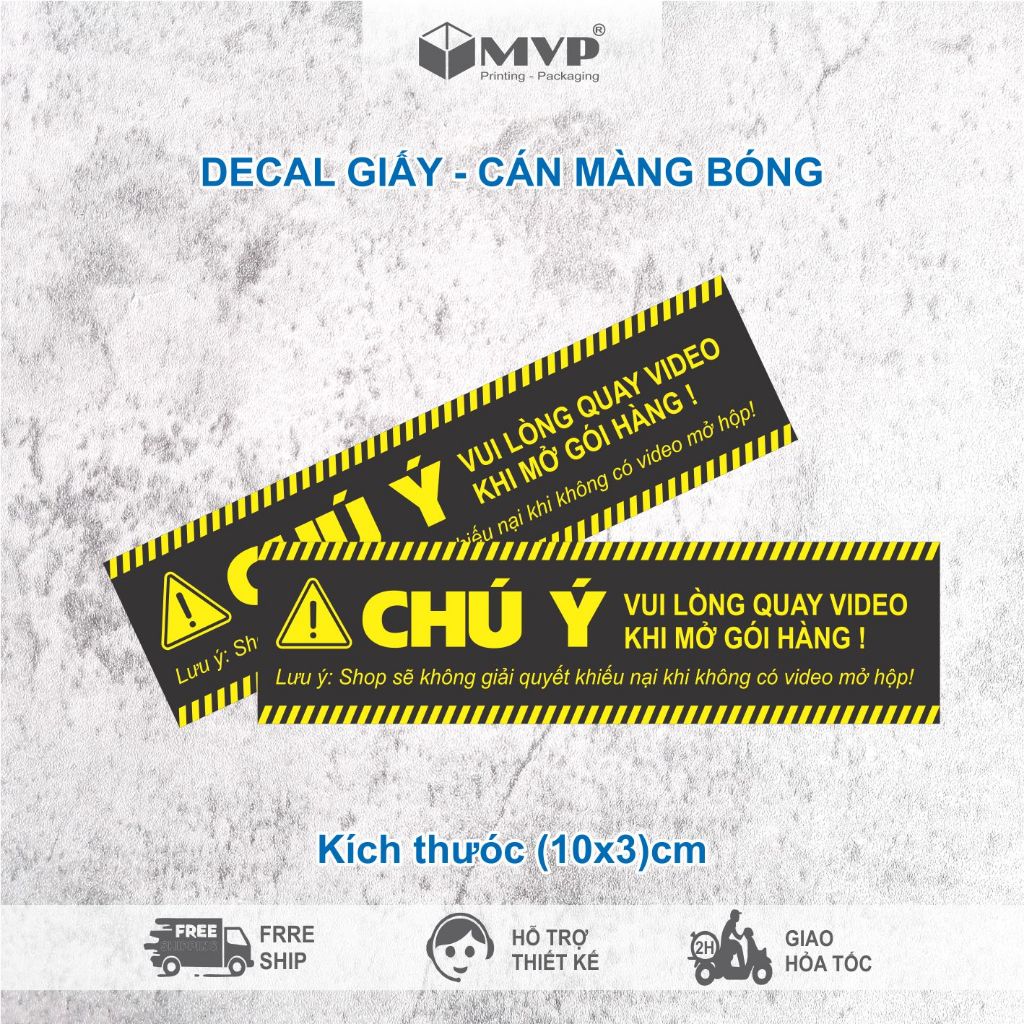 Tem nhãn dán chú ý quay video khi đóng hàng - Stiker chú ý cm, cán màn OPP