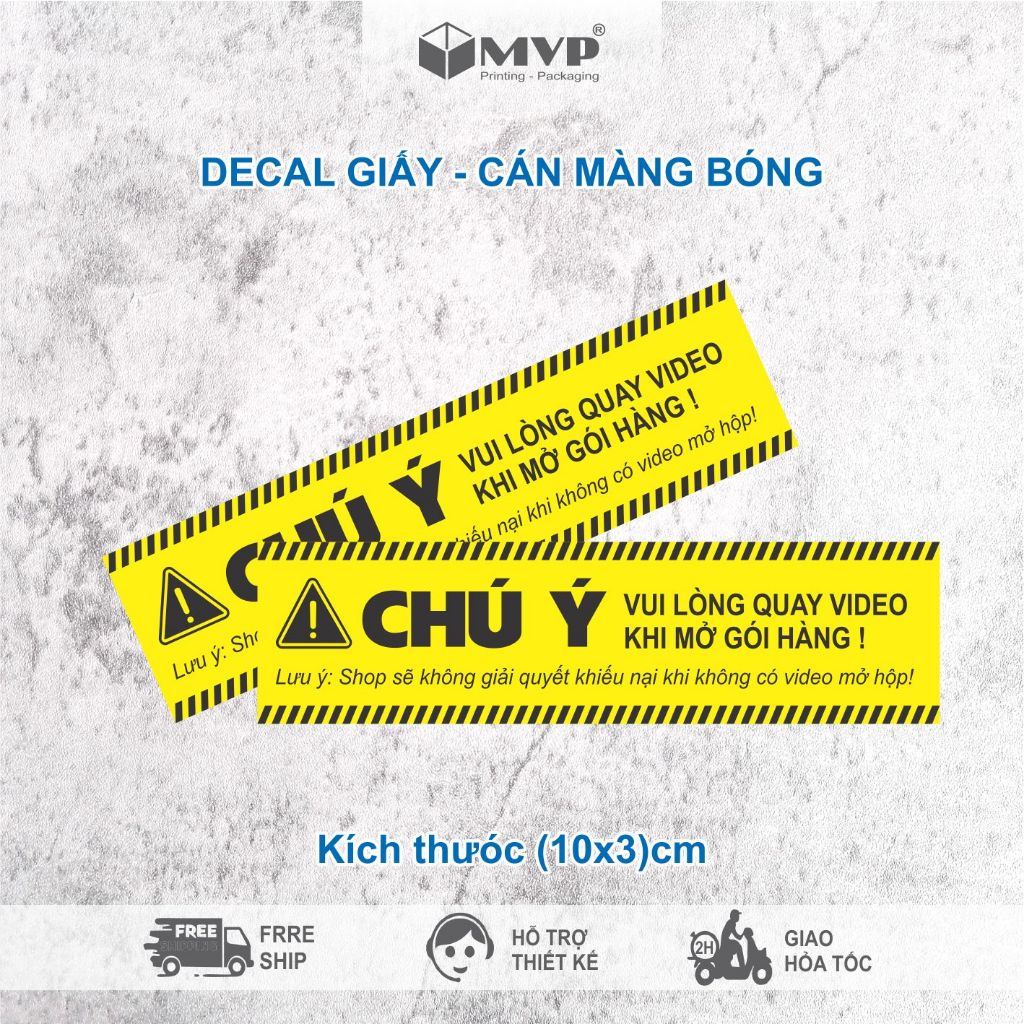 Tem nhãn dán chú ý quay video khi đóng hàng - Stiker chú ý cm, cán màn OPP