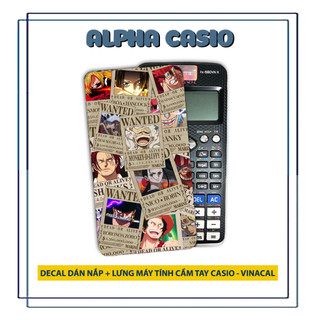 Miếng dán decal lệnh truy nã 2024 sau Wano one piece cho máy casio fx 580vnx fx880 BTG 570vn esplus vua hải tặc 2023