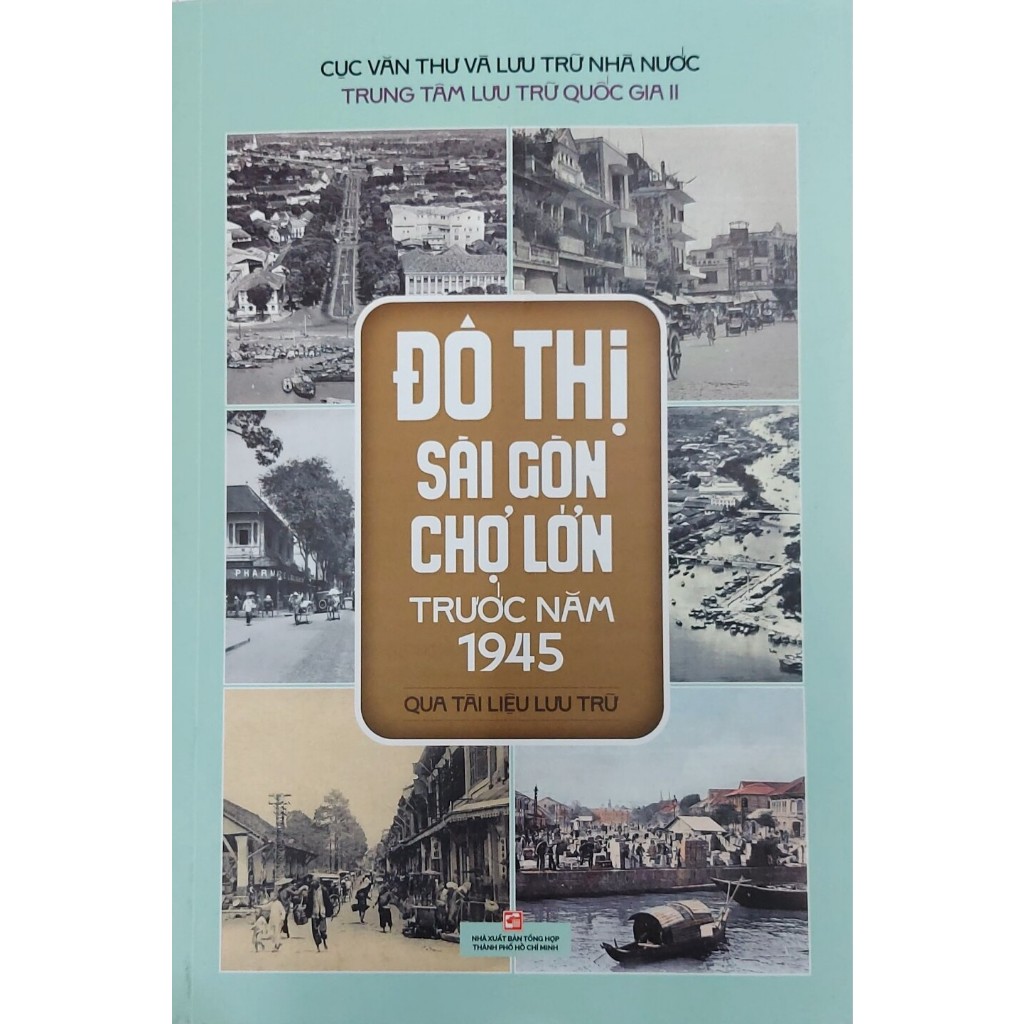 Sách Đô thị Sài Gòn Chợ Lớn trước năm 1945 qua tài liệu lưu trữ