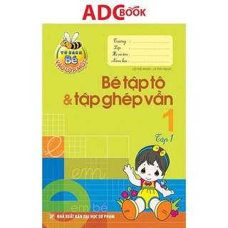 Sách - bé tập tô và tập ghép vần - tập 1