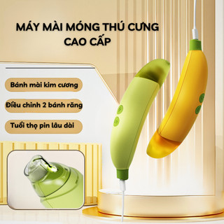 Máy mài móng chó mèo, dụng cụ mài móng cao cấp hình trái chuối dễ thương mài móng nhanh và an toàn cho thú cưng