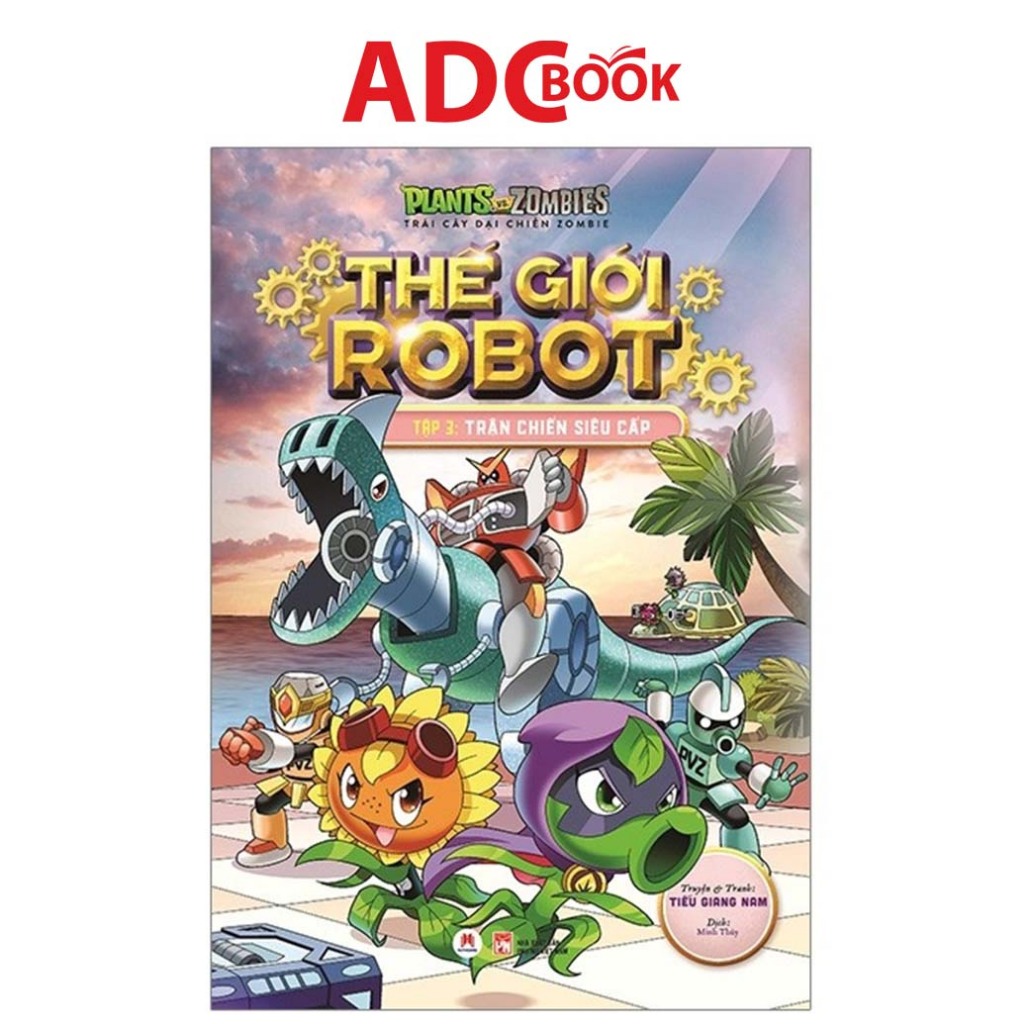 Sách - Trái Cây Đại Chiến Zombie - Thế Giới Robot - Tập 3: Trận Chiến Siêu Cấp