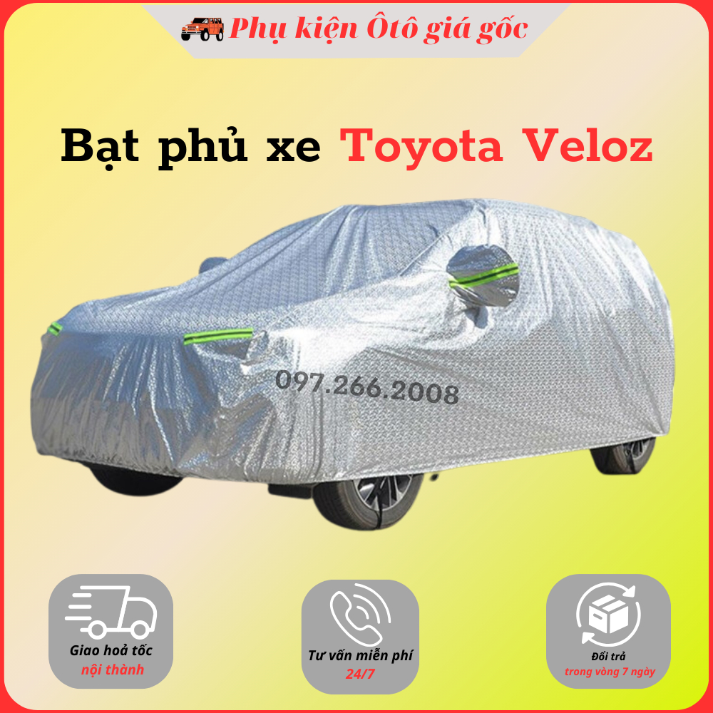 Bạt che phủ xe Toyota Veloz - Hàng 3 lớp tráng nhôm chống nóng, chống xước, chống nước cao cấp