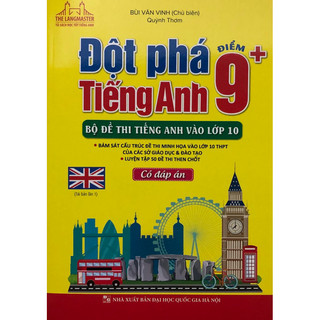 Sách - Đột phá Điểm 9 + Tiếng Anh ( Có đáp án )