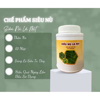 Phân bón siêu nù lá mít , thân nù - rễ mập - bảng lá siêu to, dày - chai 100g