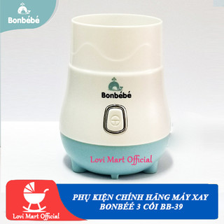 Thân máy xay Bonbebe 3 cối BB39 Phụ kiện máy xay Bonbebe