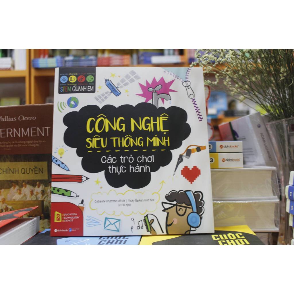 Combo Sách Stem Quanh Em: Kỹ Thuật Siêu Đơn Giản,Công Nghệ Siêu Thông Minh, Khoa Học RoBot Siêu Sáng Tạo, Khoa Học