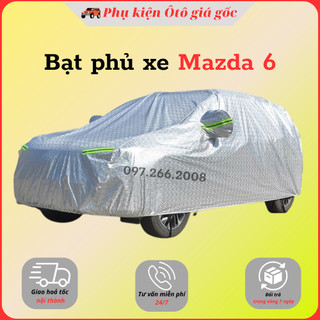 Bạt che phủ xe Mazda 6 - Hàng 3 lớp tráng nhôm chống nóng, chống xước, chống nước cao cấp