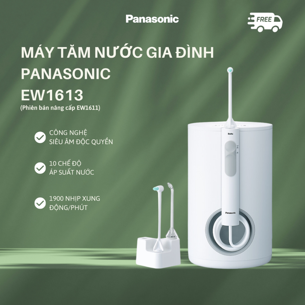 Máy tăm nước Panasonic Gia Đình EW1613 (bản nâng cấp EW1611) - công nghệ siêu âm – 10 mức áp lực nước