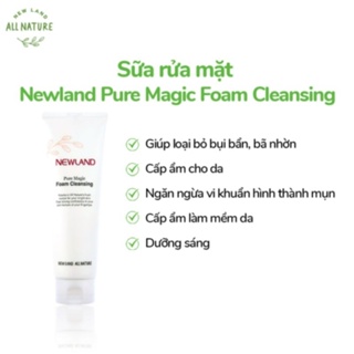 Sữa rửa mặt Newland Pure Magic Foam Cleansing