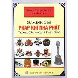 Sách - sự minh giải pháp khí nhà phật trong các khoá lễ phật giáo
