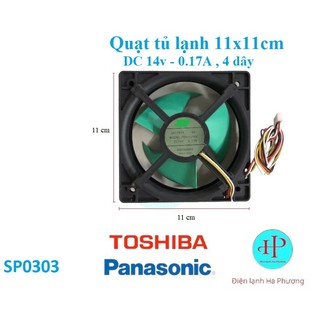 Quạt tủ lạnh panasonic và toshiba 11x11cm , 14v -4 dây - mới 100% - f210