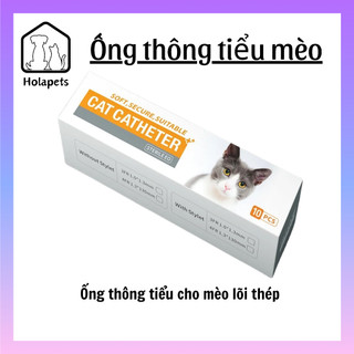 Ống Thông Tiểu Cho Mèo Cao Cấp Holapets