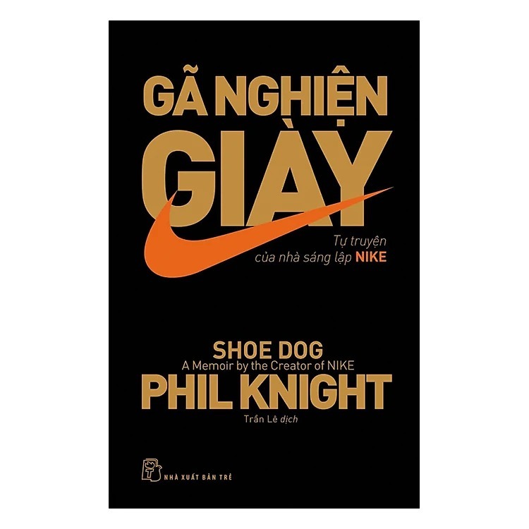 Sách Gã nghiện giày - Tự truyện của Nhà sáng lập NIKE