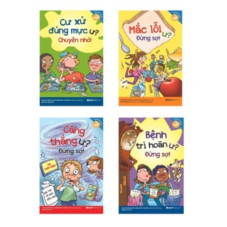 Sách - lẻ/combo kỹ năng học đường: cư xử đúng mực + mắc lỗi ư + bệnh trì hoãn ư + căng thẳng ư-