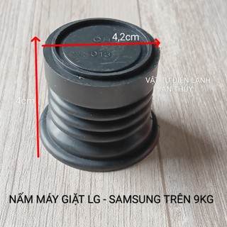 Nấm phốt máy giặt lg - samsung trên 9kg - củ xả máy giặt - nấm cao su xả máy giặt