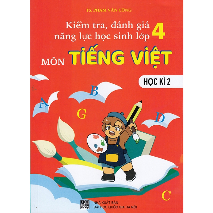 Sách - Kiểm tra đánh giá năng lực học sinh lớp 4 môn Tiếng Việt học kì 2